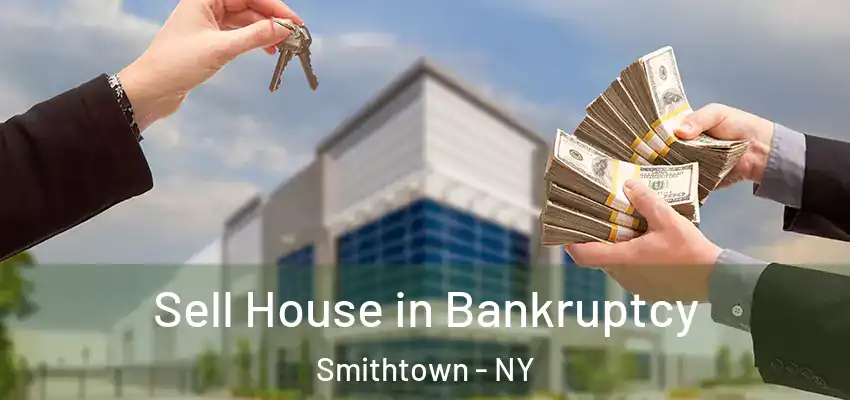  Sell House in Bankruptcy Smithtown - NY