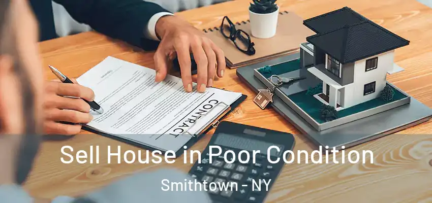  Sell House in Poor Condition Smithtown - NY
