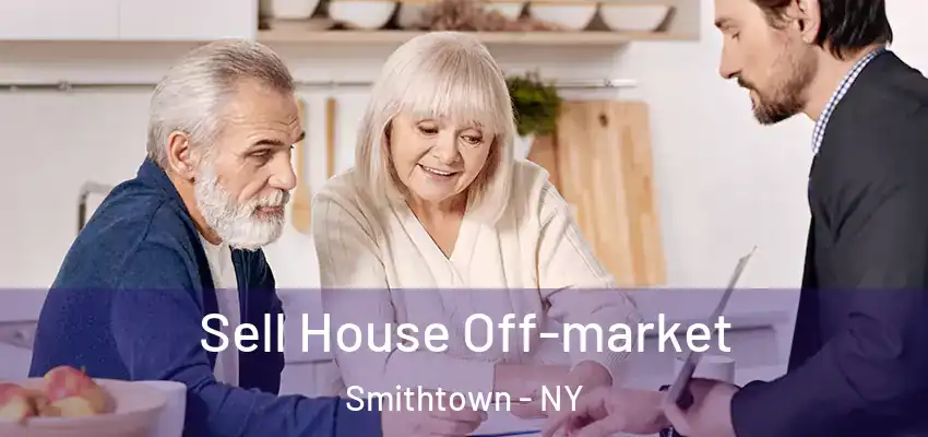  Sell House Off-market Smithtown - NY