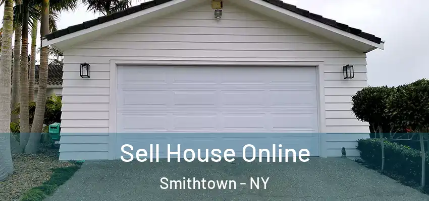  Sell House Online Smithtown - NY