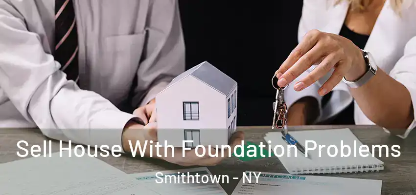  Sell House With Foundation Problems Smithtown - NY