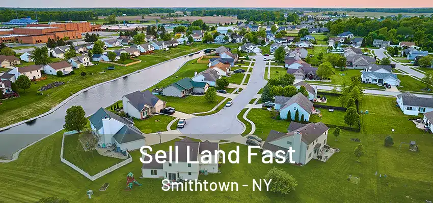  Sell Land Fast Smithtown - NY